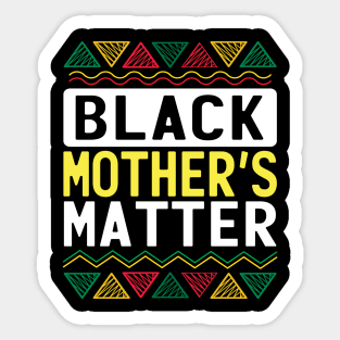 Black Mothers Matter Sticker